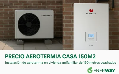 Precio aerotermia casa 150m2: proyecto real Enerway con Saunier Duval Air Max
